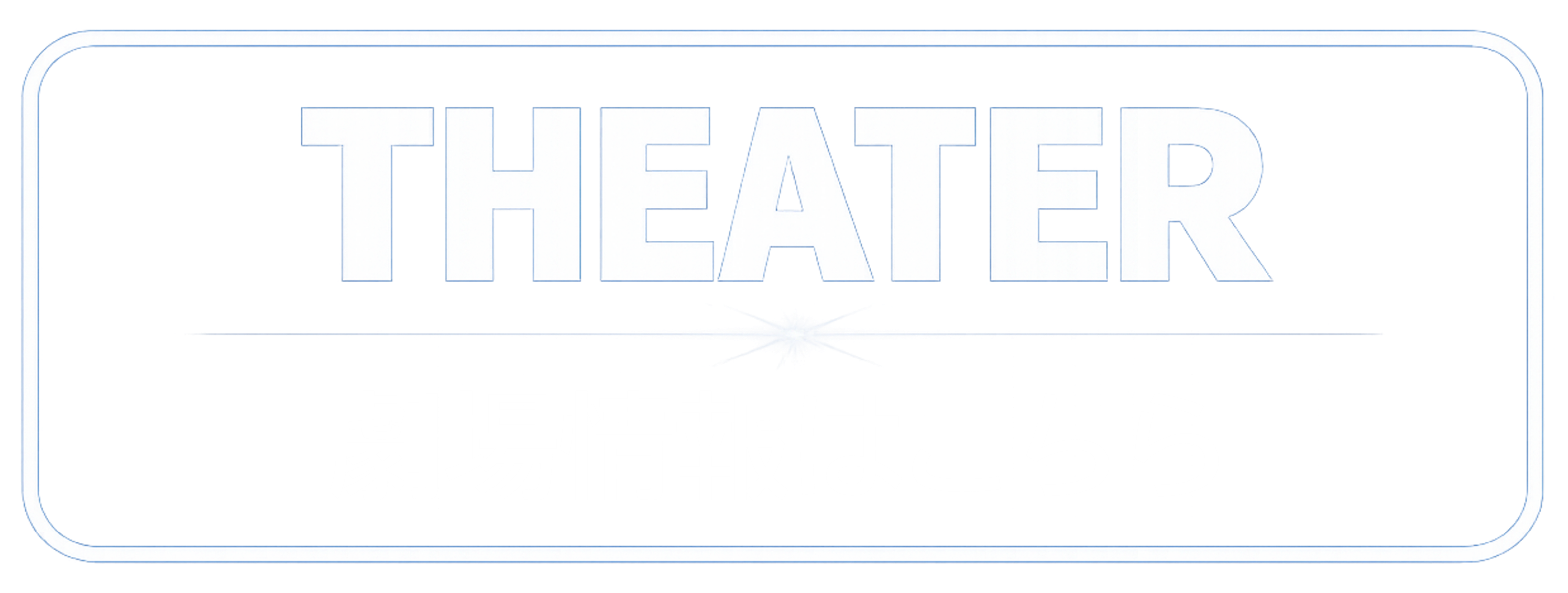 THEATER